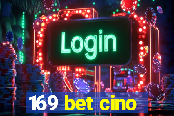 169 bet cino